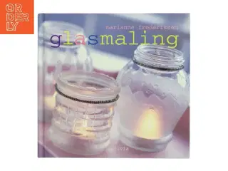 Glasmaling af Marianne Frederiksen (f. 1965-01-27) (Bog)