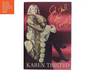 Så skal der leves! af Karen Thisted (f. 1946) (Bog)
