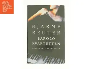 Barolo Kvartetten af Bjarne Reuter (Bog)