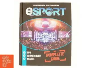 Esport : din komplette guide af Mike Stubbs (Bog)