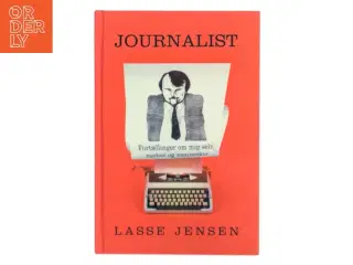 Journalist af Lasse Jensen (f. 1946-12-23) (Bog)