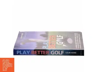 Play Better Golf af Colin Howe (Bog)