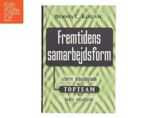 Fremtidens samarbejdsform af Dennis C. Kinlaw (Bog)