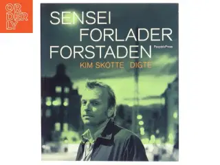 Sensei forlader forstaden : digte af Kim Skotte (Bog)