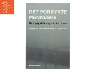 Det forrykte menneske : den psykisk syge i historien ca. 1830-1980 (Bog)