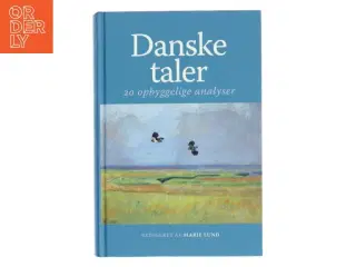 Danske taler : 20 opbyggelige analyser af Marie Lund (Bog)