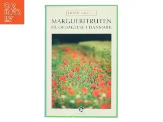 Turen går til Margueritruten : på opdagelse i Danmark af Minna Groos (Bog)
