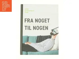 Fra noget til nogen af Lotte Schlosshauer Frøik (Bog)