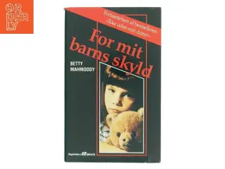 For mit barns skyld af Betty Mahmoody (Bog)