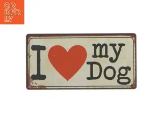 I Love My Dog skilt fra Lafinesse (str. 10x5 cm)