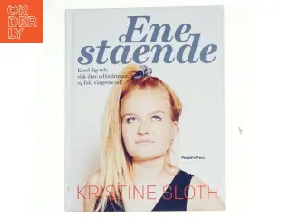 Enestående : kend dig selv, elsk dine udfordringer, og fold vingerne ud! af Kristine Sloth (Bog)