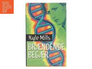 Brændende begær af Kyle Mills (Bog)