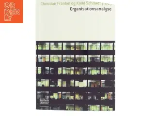 Organisationsanalyse af Christian Frankel, Kjeld Schmidt (ed.) (Bog)