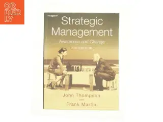 Strategic Management : Awareness and Change by John Thompson af Thompson, John / Martin, Frank (Bog)