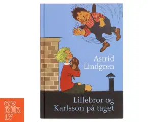 Lillebror og Karlsson på taget (Ved Kina Bodenhoff) af Astrid Lindgren (Bog)