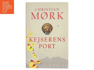 Kejserens port : roman af Christian Mørk (Bog)