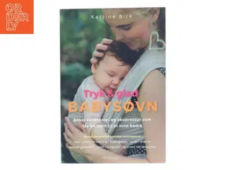 Tryk & glad babysøvn af Katrine Birk (f. 1989) (Bog)