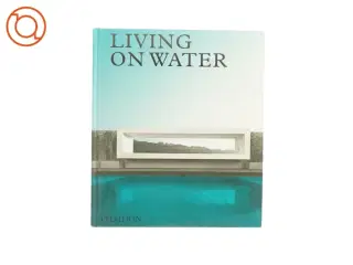Living on water af Phaidon