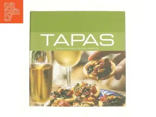 Tapas - 40 skønne klassiske spanske opskrifter