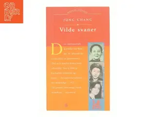 Vilde Svaner: Tre Dotre Af Kina af Jung Chang (Bog)