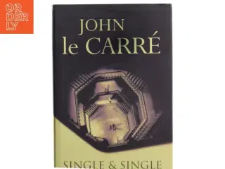 Single & Single af John Le Carré (Bog)