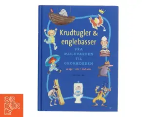 Krudtugler & englebasser : sange, rim, historier. Fra muldvarpen til grovæderen af Christel Amundsen (Bog)