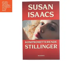 Kompromitterende stillinger af Susan Isaacs (f. 1943) (Bog)