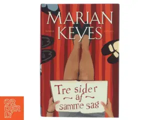 Tre sider af samme sag af Marian Keyes (Bog)