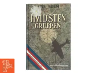 Hvidsten Gruppen af Axel Holm (Bog)
