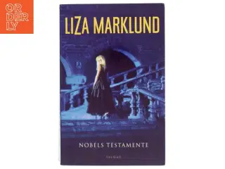 Nobels testamente af Liza Marklund (Bog)