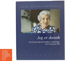 Biografi &#39;Jeg er dansk&#39; af Anne Wolden Ræthinge (bog)