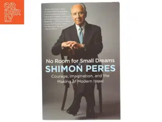 No Room for Small Dreams af Shimon Peres fra Custom House
