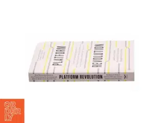 Platform Revolution: How Networked Markets Are Transforming the Economy and How to Make Them Work for You (eBook) af Parker, Geoffrey G., Van Alstyne,