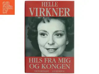 Hils Fra Mig Og Kongen (Danish Edition) af Virkner, Helle (Bog)