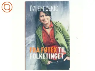 Fra Føtex til folketinget af Özlem Cekic (Bog)
