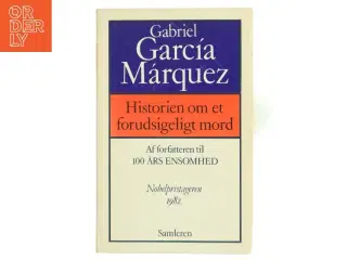 Historien om et forudsigeligt mord af Gabriel Garc&#237;a M&#225;rquez (Bog) fra Samleren