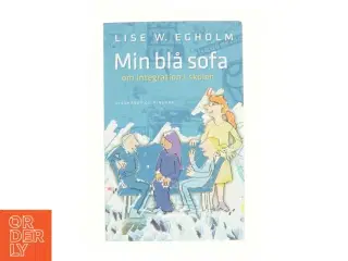 Min blå sofa : om integration i skolen af Lise Weber Egholm (Bog)