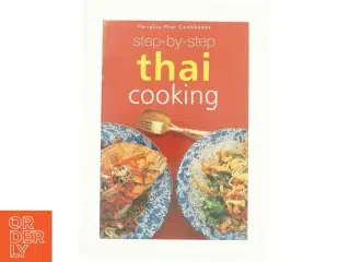 Step-by-Step Thai Cooking by Jacki Passmore (Bog)
