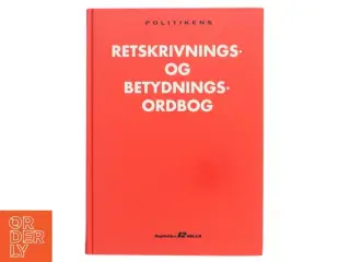 Retskrivnings- og Betydningsordbog (Bog) fra Politikens Forlag