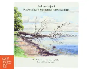 En kunstrejse i Nationalpark Kongernes Nordsjælland af Flemming Rune (Bog)