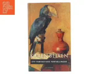 Syv fantastiske fortællinger (Moderne retskrivning) af Karen Blixen (Bog)