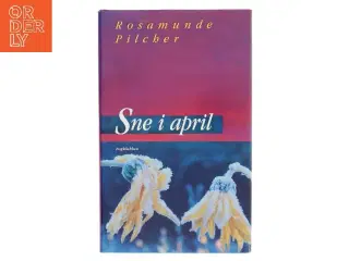 Sne i april af Rosamunde Pilcher (Bog)
