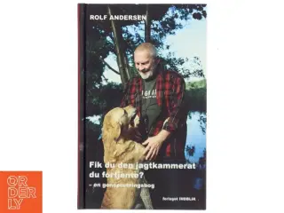 Fik du den jagtkammerat du fortjente? af Rolf Andersen (f. 1954) (Bog)