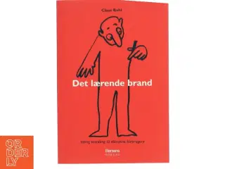 Det lærende brand : idérig branding til idésultne forbrugere af Claus Buhl (f. 1957-11-17) (Bog)