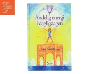 Åndelig energi i dagligdagen af Anni Kristoffersen (Bog)