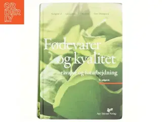 Fødevarer og kvalitet : råvarer og forarbejdning (Bog)