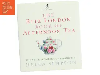 The Ritz London Book of Afternoon Tea af Helen Simpson (Bog)