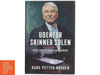 'Udenfor skinner solen: en retsmediciners erindringer' af Hans Petter Hougen (bog)