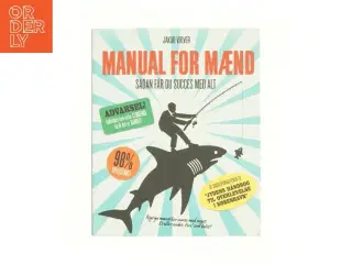 Manual for mænd : sådan får du succes med alt af Jakob Vølver (f. 1975) (Bog)