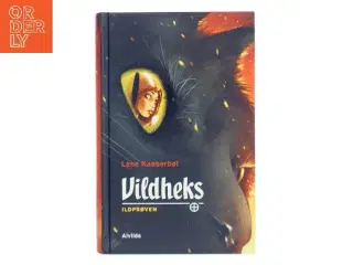 Vildheks. Bind 1, Ildprøven af Lene Kaaberbøl (Bog)